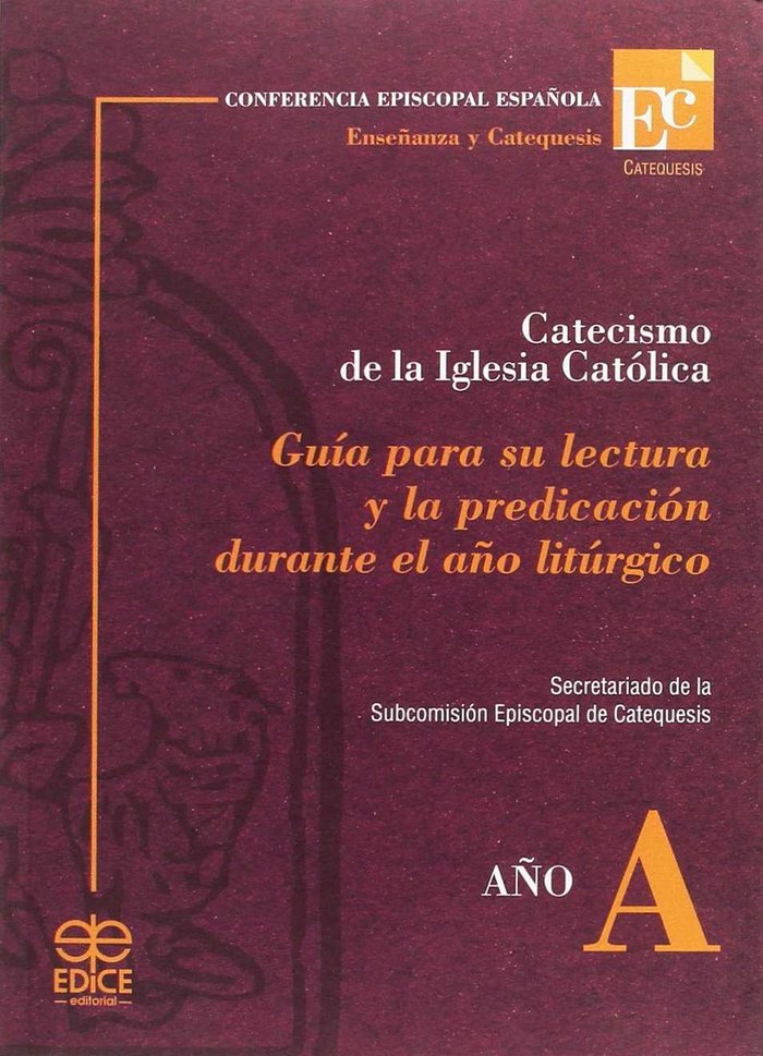 CATECISMO DE LA IGLESIA CATóLICA, AñO A