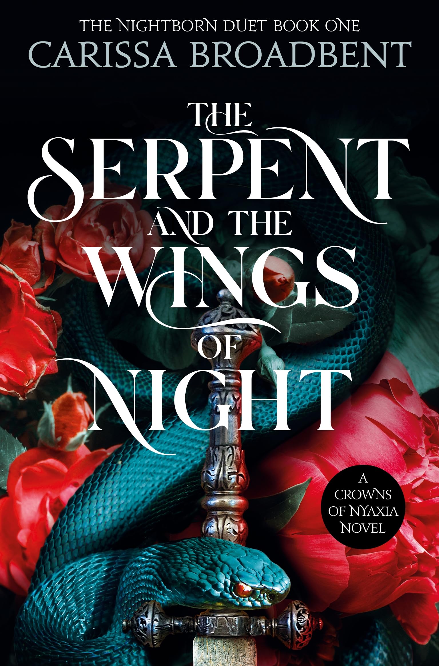 The Serpent and the Wings of Night (The Nightborn duet 1 - A Crowns of Nyaxia Novel)