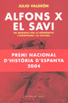 Alfons X  El Savi. Un monarca per la modernitat , l'europeisme i la cultura