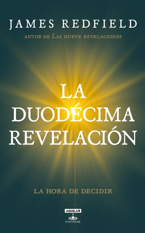 La duodécima revelación : La hora de decidir