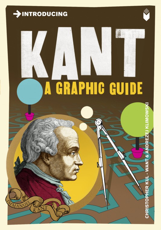 Introducing Kant (A Graphic Guide)