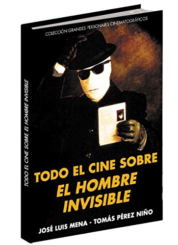 Todo el cine sobre El Hombre Invisible