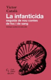 La infanticida (seguida de nou contes de Foc i de sang)