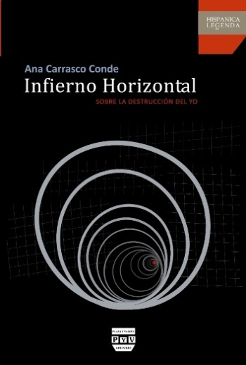 Infierno horizontal: sobre la destrucción del yo