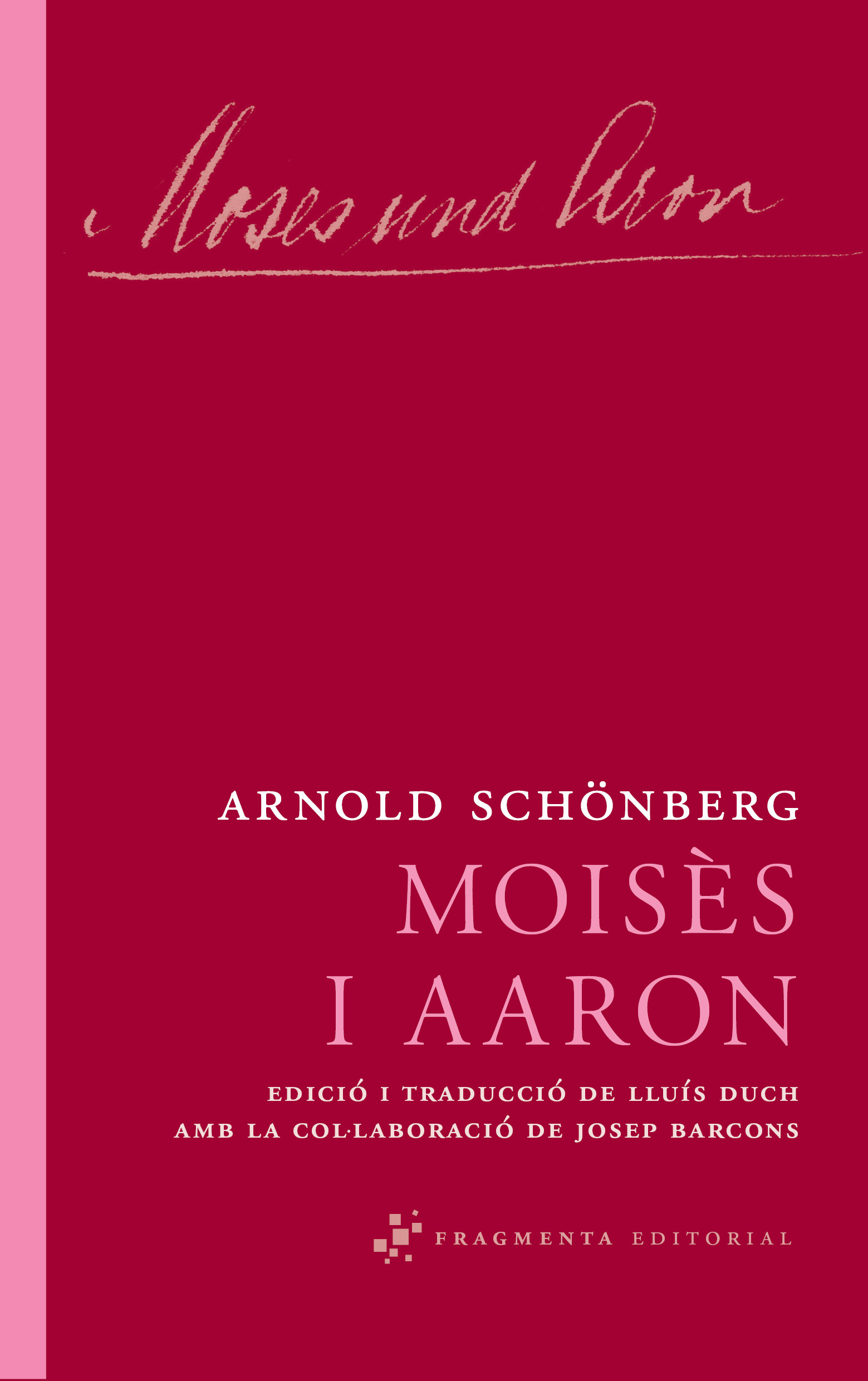 Moisès i Aaron (Edició i traducció de Lluís Duch)