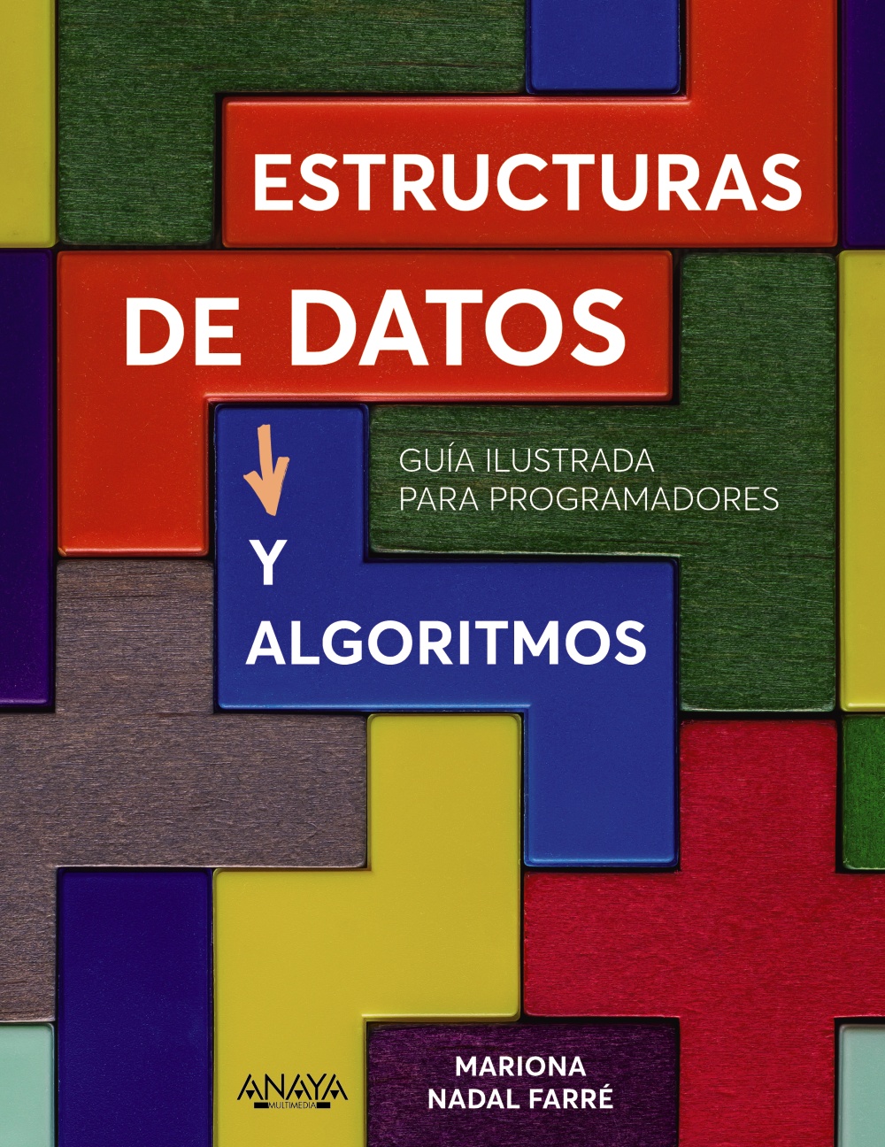 Estructuras de datos y algoritmos. Guía ilustrada para programadores