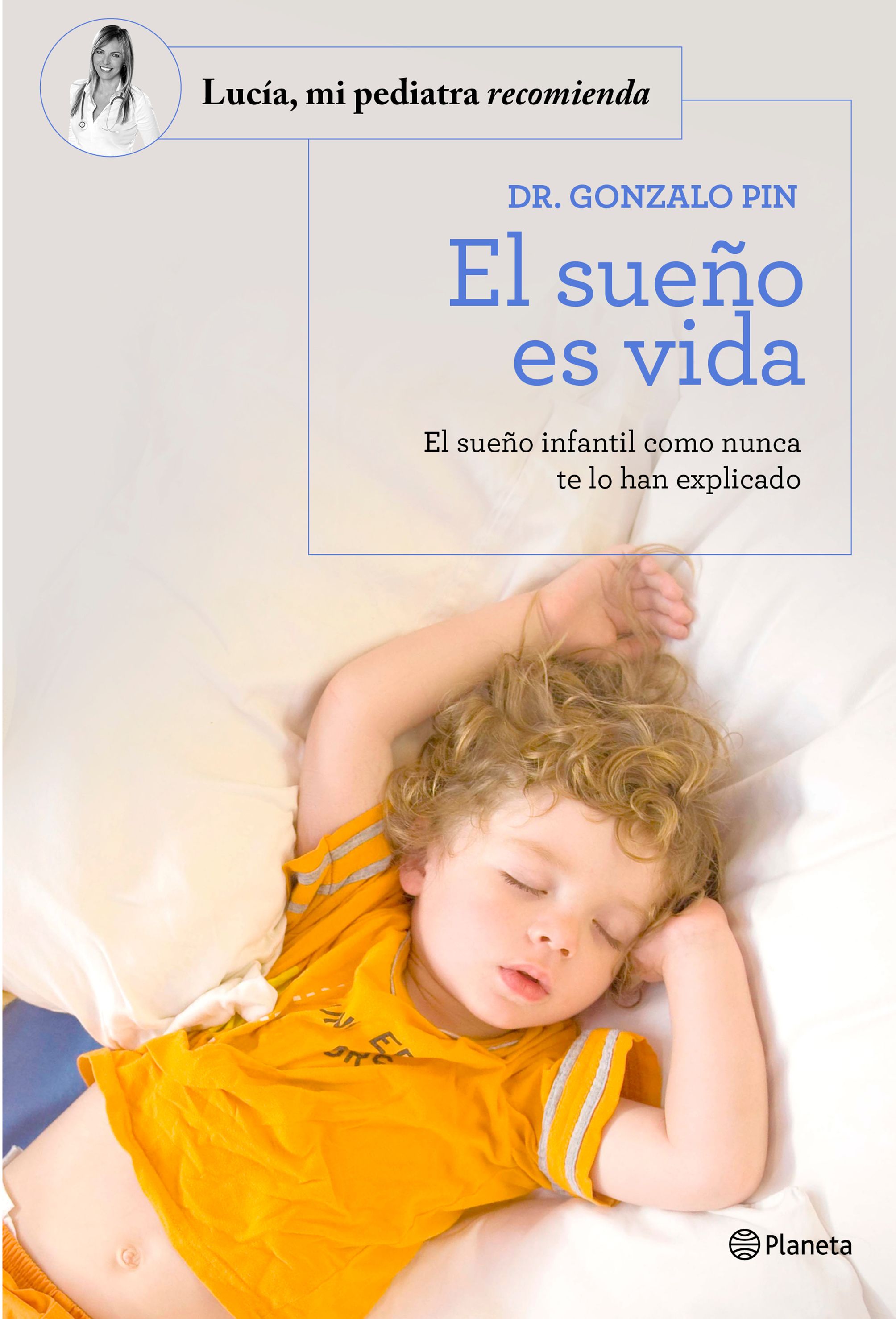 El sueño es vida. El sueño infantil como nunca te lo han explicado