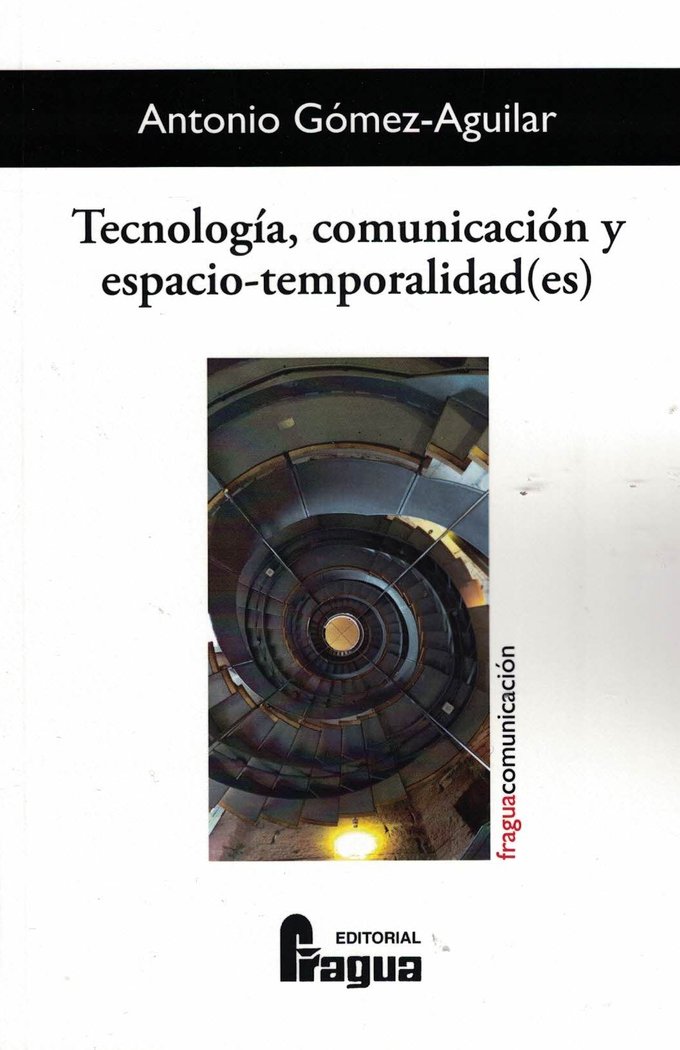 TECNOLOGIA, COMUNICACION Y ESPACIO-TEMPORALIDAD(ES)