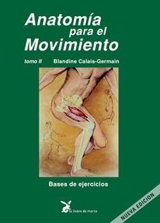 Anatomía para el movimiento. Tomo II : Bases de ejercicios.