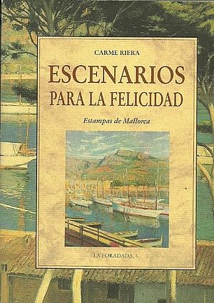 Escenarios para la felicidad: estampas de Mallorca