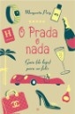 O prada o nada. Guía ( de lujo) para ser feliz