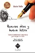 Buenos días y buena letra. Cómo transformar tu escritura para transformar tu vida (incluye test de autoanálisis grafológico)