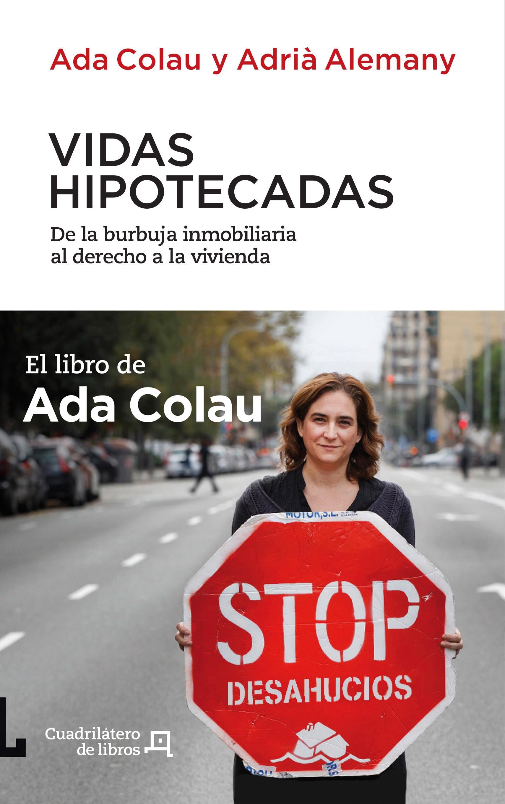 Vidas hipotecadas. De la burbuja inmobiliaria al derecho a la vivienda