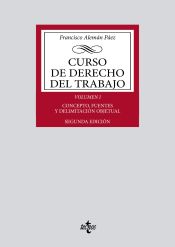 Curso de derecho del trabajo. Vol. 1: Concepto, fuentes y delimitación objetual