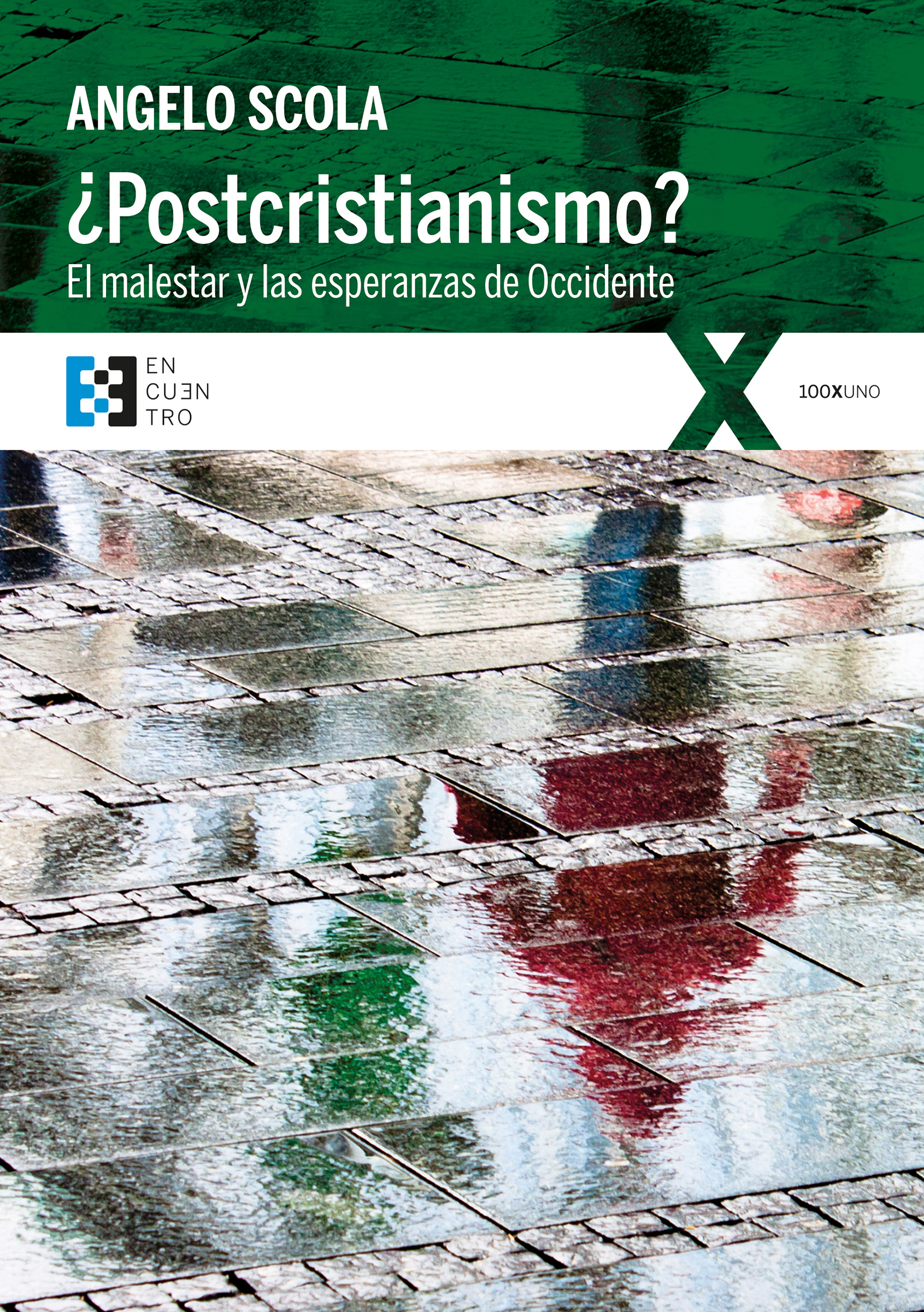 ¿Postcristianismo? El malestar y las esperanzas de Occidente