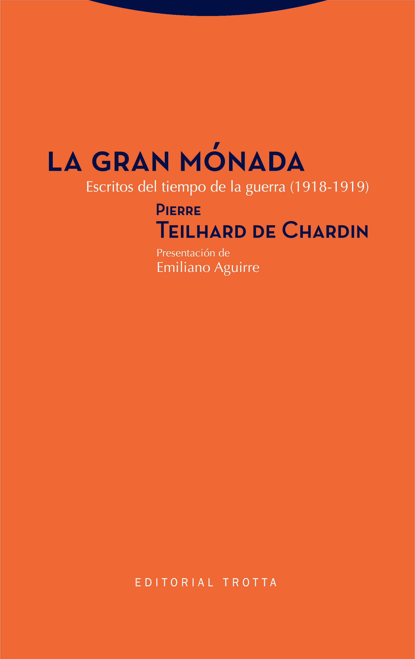 La gran mónada: escritos del tiempo de la guerra (1918-1919)