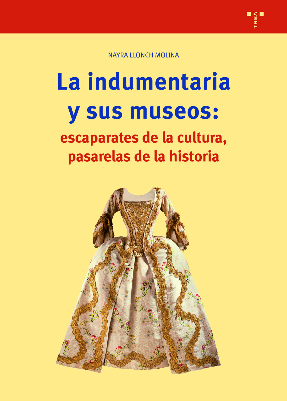 La indumentaria y sus museos: escaparates de cultura, pasarelas de la historia