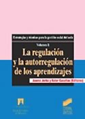 La regulación y la autorregulación de los aprendizajes.