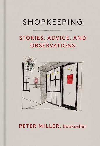 Shopkeeping: Stories, Advice, and Observations