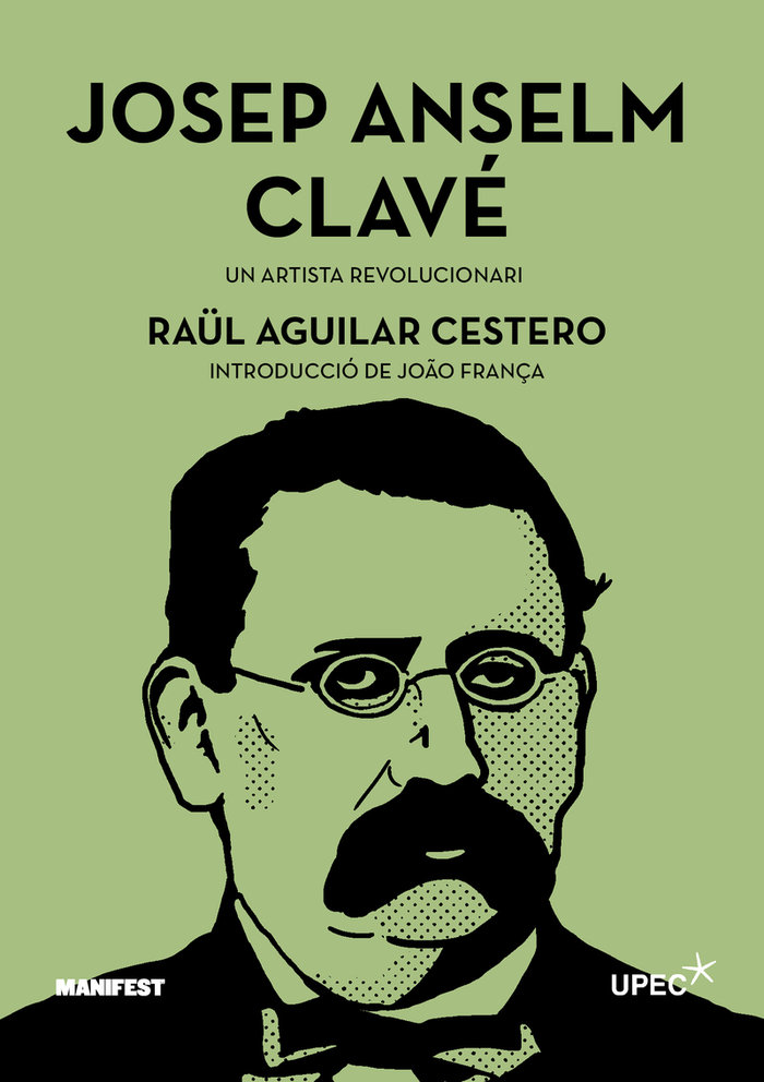 Josep Anselm Clavé. Un artista revolucionari