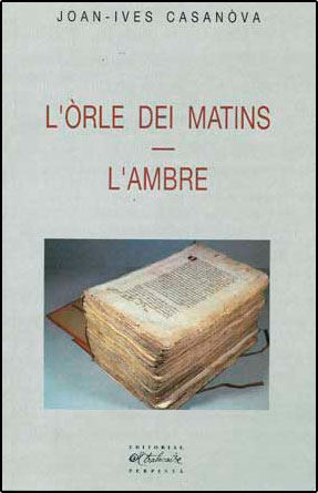 L'òrle dei matins/ L'ambre