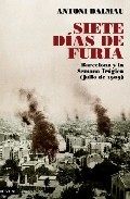 Siete días de furia. Barcelona y la Semana Trágica (julio de 1909)