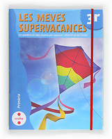 Les Meves Supervacances 3r Primaria(2012) Un quadern en una carpeta per repassar i divertir-se tot l'estiu!