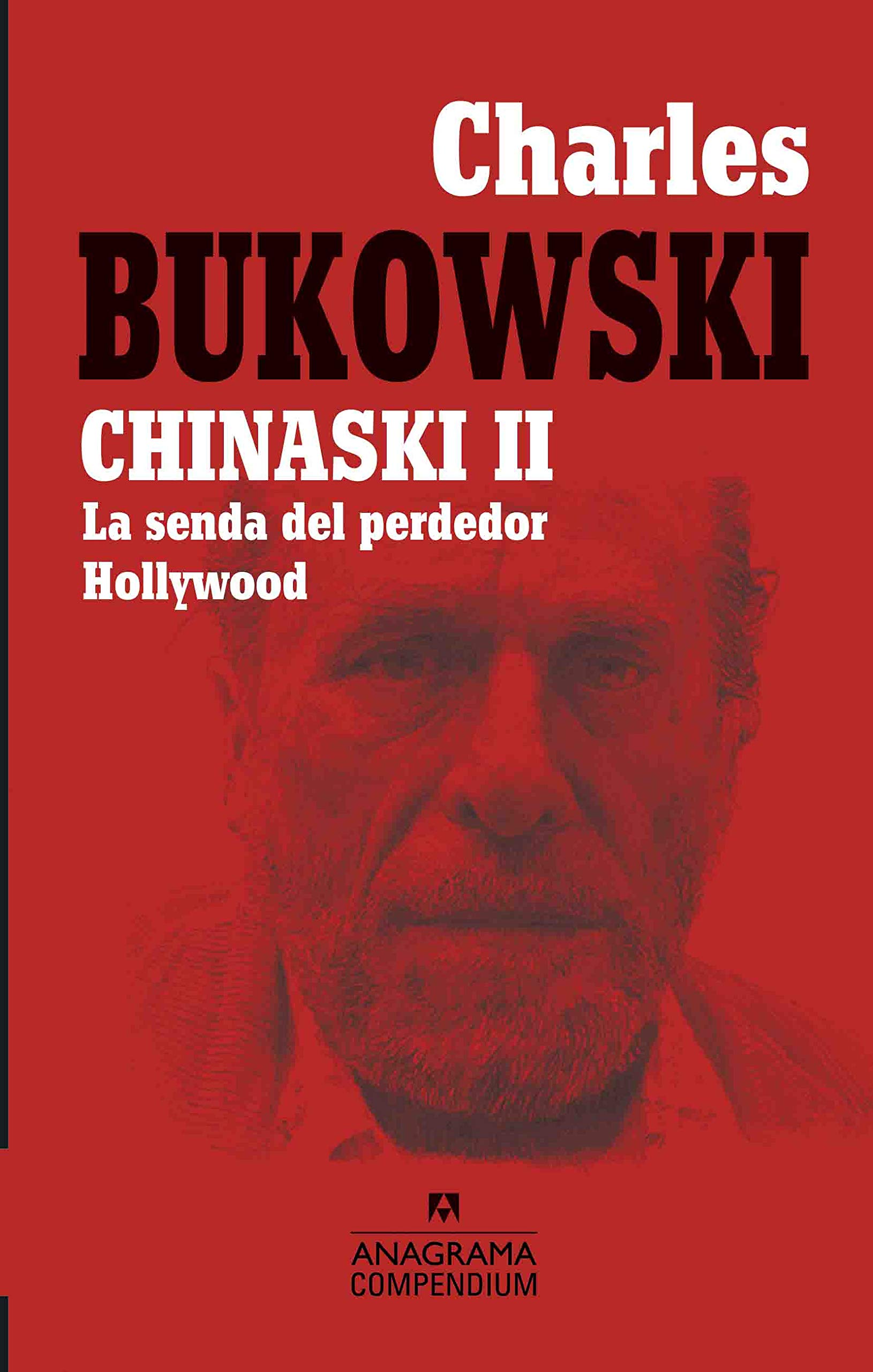 Chinaski II (La senda del perdedor/ Hollywood)