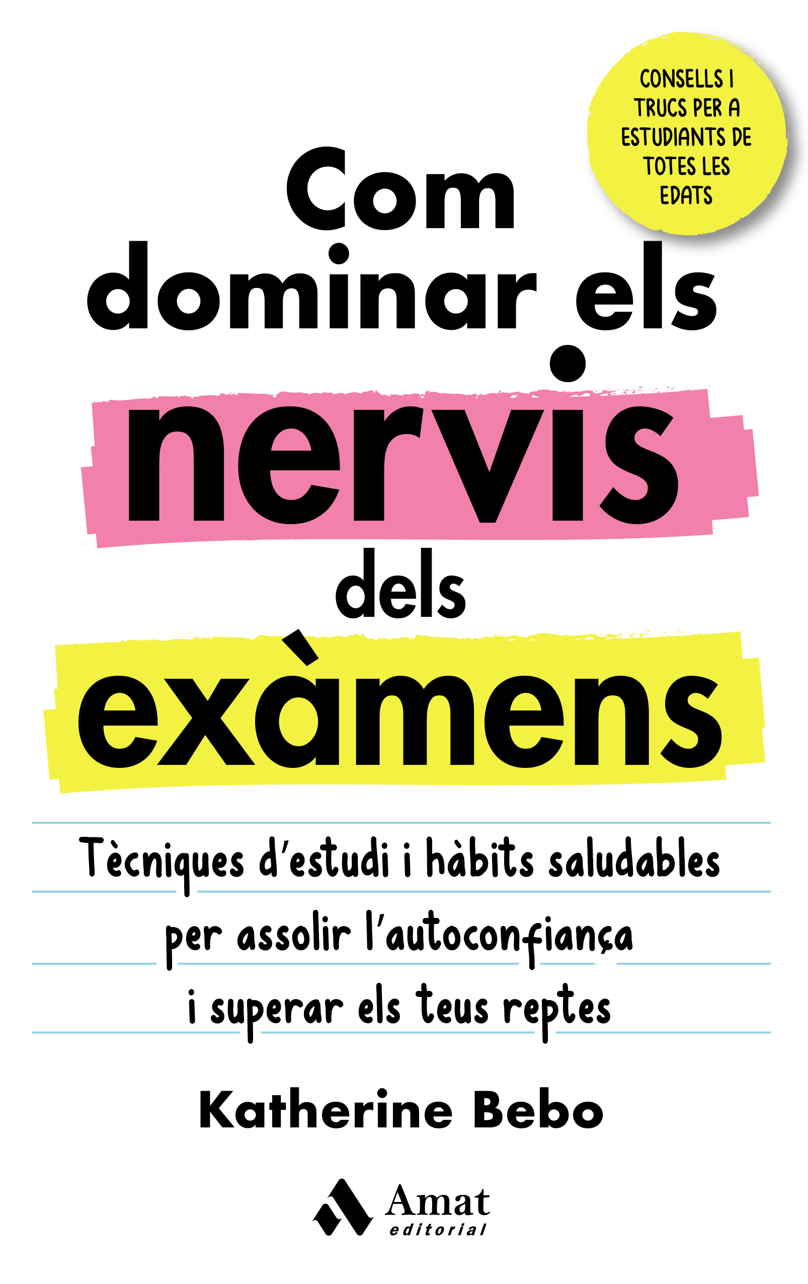 Com dominar els nervis als exàmens. Tècniques d'estudi i hàbits saludables per reforçar l'autoconfiança i superar els teus reptes.