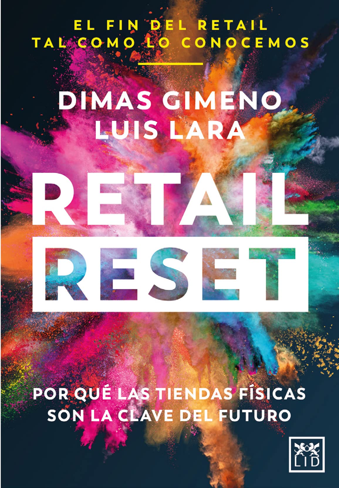 Retail Reset. Por qué las tiendas físicas son la clave del futuro