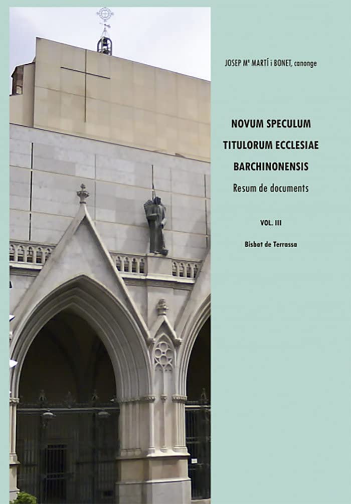 Novum speculum titulorum ecclesiae barchinonensis, Vol. III. Bisbat de Terrassa