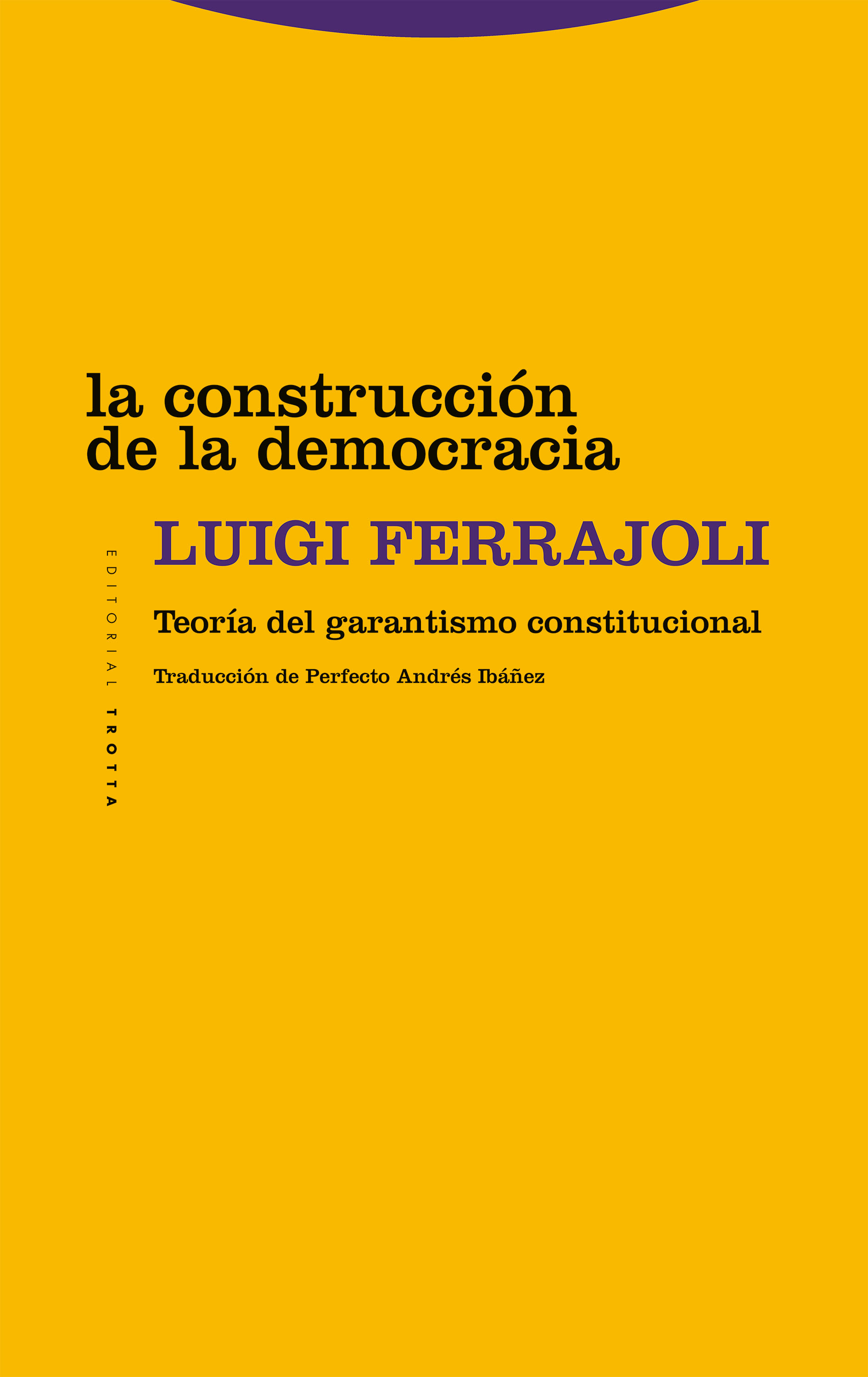 La construcción de la democracia: teoría del garantismo constitucional