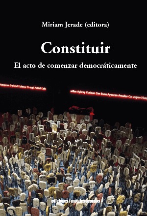 Constituir. El acto de comenar democráticamente