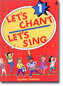 Let's chant Let's sing 1