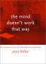 The mind doesn't work that way (The scope and limits of computational psychology)