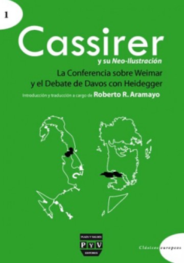 Cassirer y su neo-Ilustración: La conferencia sobre Weimar y El debate de Davos con Heidegger