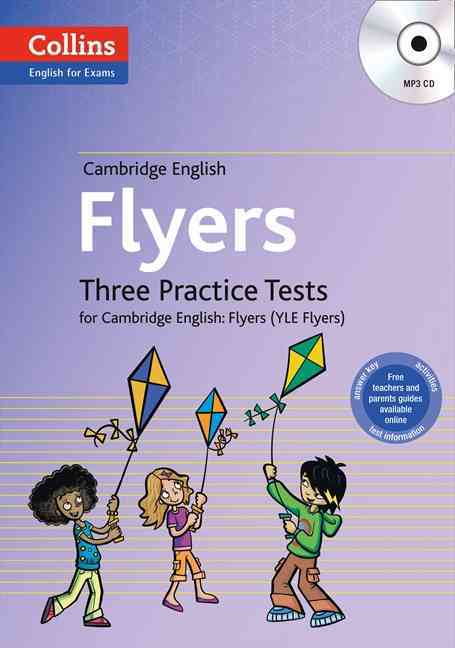 Cambridge English Flyers Three Practice Tests for Cambridge English: Flyers (YLE Flyers) + CD-MP3