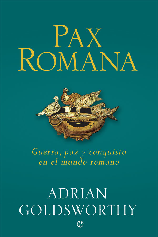 Pax romana: guerra, paz y conquista en el mundo romano