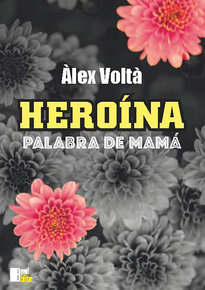 Heroína. Palabra de mamá