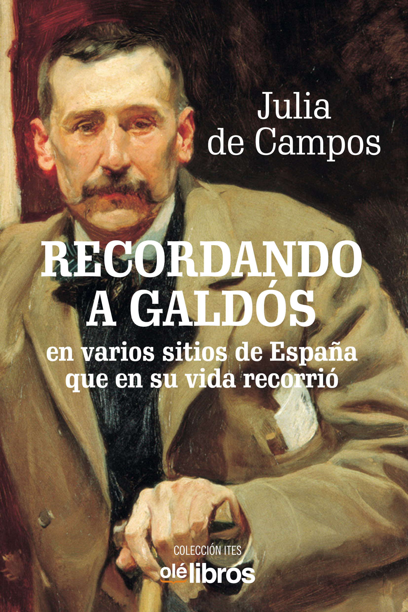 Recordando a Galdós en varios sitios de España que en su vida recorrió