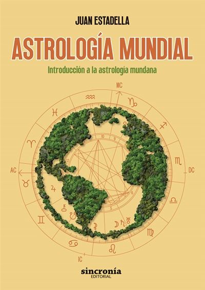 Astrología mundial. introducción a la astrología mundana