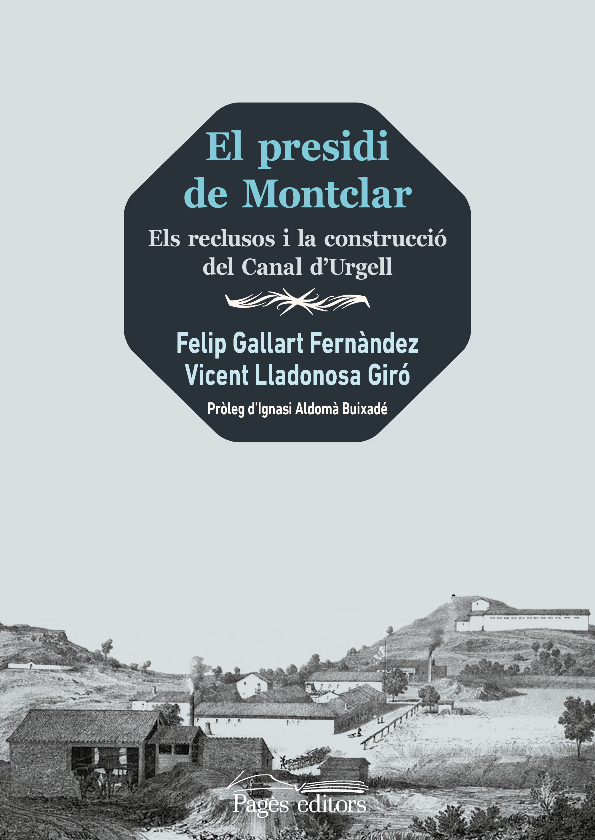 El presidi de Montclar. Els reclusos i la construcció del Canal d'Urgell