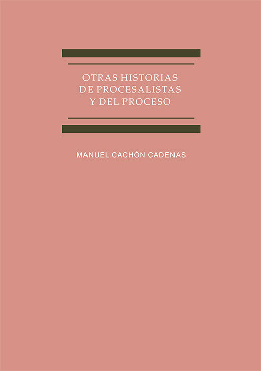 Otras historias de procesalistas y del proceso