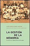 La gestión de la memoria. La historia de España al servicio del poder