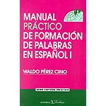 Manual práctico de formación de palabras en español I