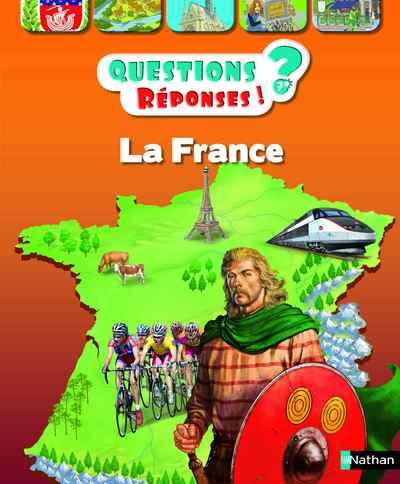 La France (Col. Questions? Réponses!)