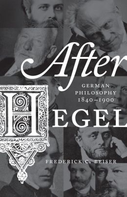 After Hegel: german philosophy 1840-1900