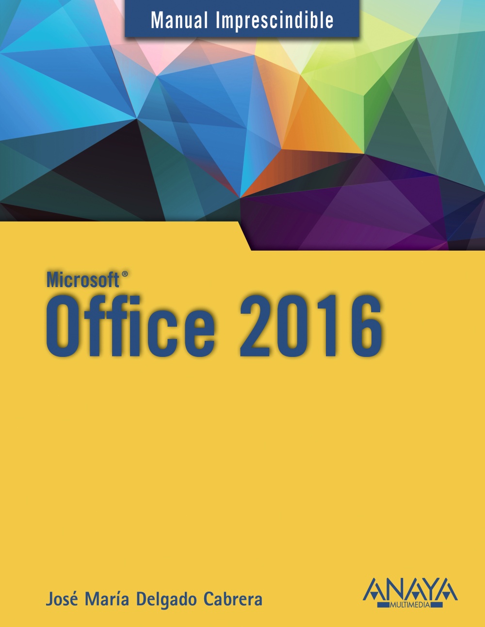 Office 2016. Manual imprescindible