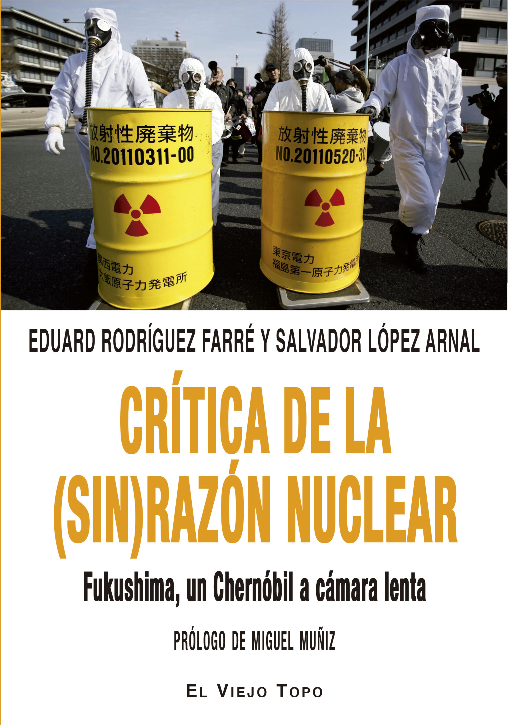 Crítica de la (sin) razón nuclear. Fukushima, un Chernóbil a cámara lenta