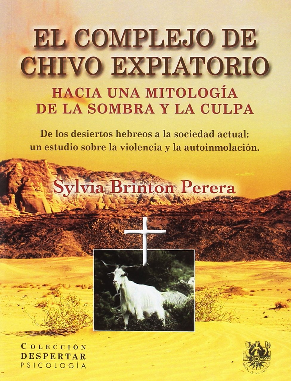 El Complejo de chivo expiatorio. Hacia una mitología de la sombra y la culpa